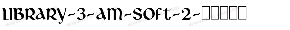 Library-3-am-soft-2字体转换