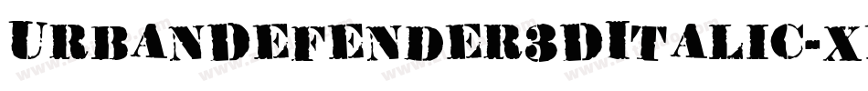 UrbanDefender3DItalic-xevq字体转换