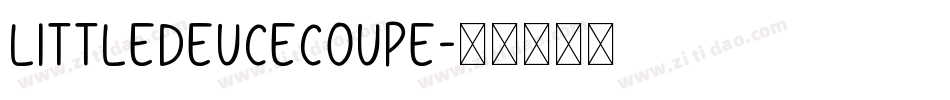 LittleDeuceCoupe字体转换