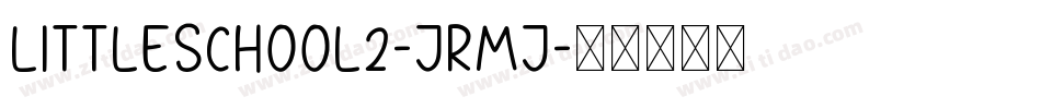 LittleSchool2-Jrmj字体转换