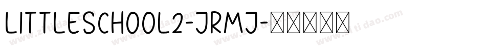 LittleSchool2-Jrmj字体转换