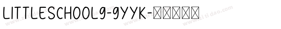 LittleSchool9-9yYK字体转换