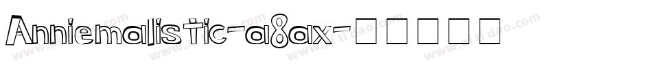 Anniemalistic-a8ax字体转换