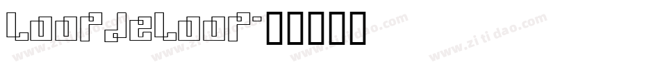 LoopDeLoop字体转换