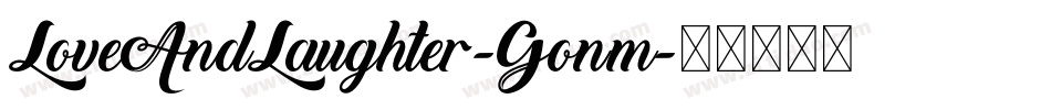 LoveAndLaughter-Gonm字体转换