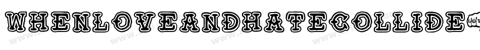 WhenLoveAndHateCollide-PJ6g字体转换