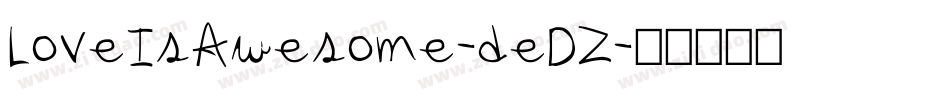 LoveIsAwesome-deDZ字体转换
