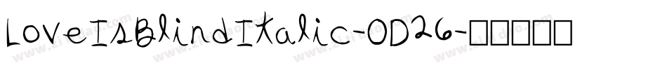 LoveIsBlindItalic-OD26字体转换