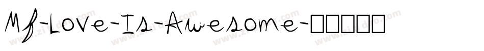 Mf-Love-Is-Awesome字体转换
