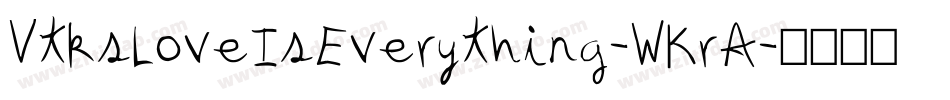 VtksLoveIsEverything-WKrA字体转换