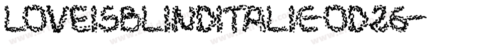LoveIsBlindItalic-OD26字体转换