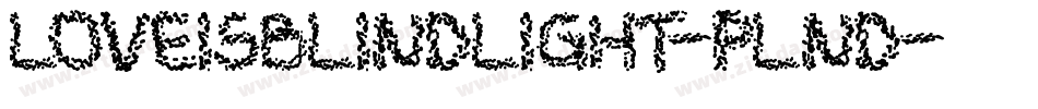 LoveIsBlindLight-plnd字体转换 LoveIsBlindLight-plnd字体转换