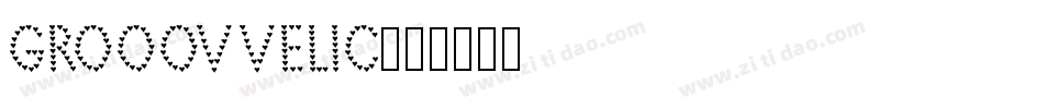 Grooovvelic字体转换