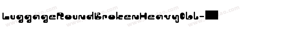 LuggageRoundBrokenHeavyObl字体转换