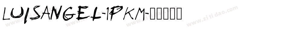 LuisAngel-1pKM字体转换