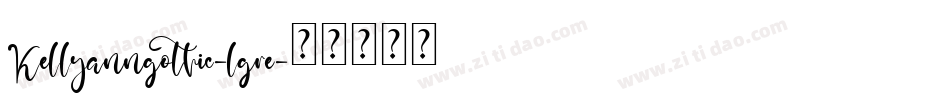 Kellyanngothic-lgre字体转换