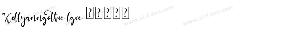 Kellyanngothic-lgre字体转换