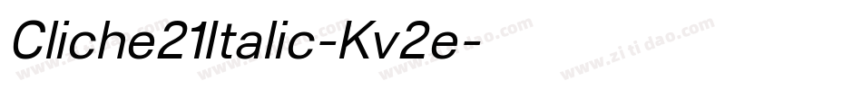 Cliche21Italic-Kv2e字体转换
