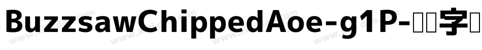BuzzsawChippedAoe-g1P字体转换