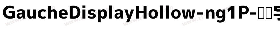 GaucheDisplayHollow-ng1P字体转换