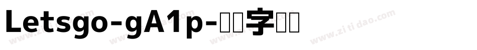Letsgo-gA1p字体转换