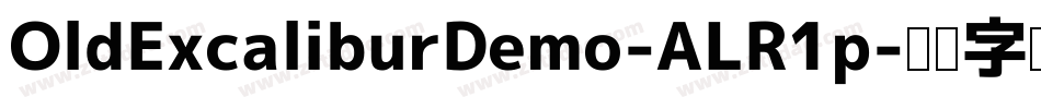 OldExcaliburDemo-ALR1p字体转换
