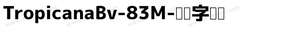 TropicanaBv-83M字体转换