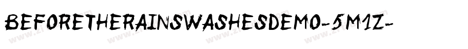 BeforeTheRainSwashesDemo-5m1Z字体转换 BeforeTheRainSwashesDemo-5m1Z字体转换