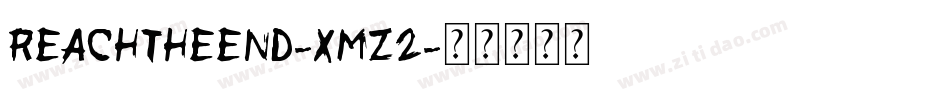 ReachTheEnd-Xmz2字体转换