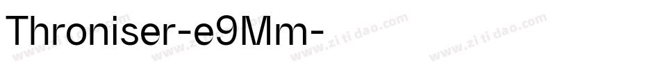 Throniser-e9Mm字体转换