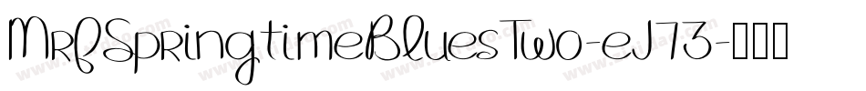 MrfSpringtimeBluesTwo-eJ73字体转换