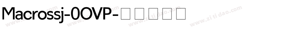 Macrossj-0OVP字体转换