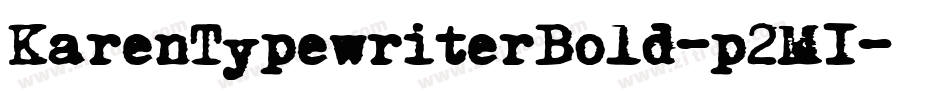 KarenTypewriterBold-p2M1字体转换