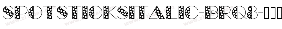 SpotsticksItalic-BRq8字体转换