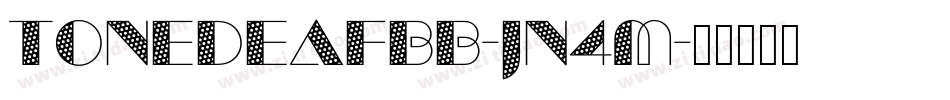 Tonedeafbb-Jn4m字体转换