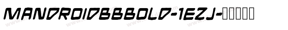 MandroidBbBold-1eZj字体转换