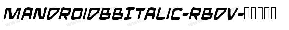 MandroidBbItalic-RBdv字体转换