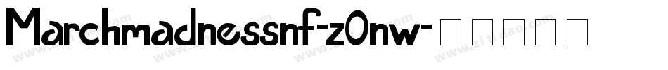 Marchmadnessnf-z0nw字体转换