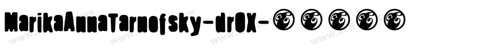 MarikaAnnaTarnofsky-drOX字体转换