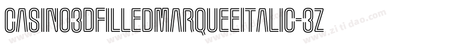 Casino3DFilledMarqueeItalic-3zOK3字体转换