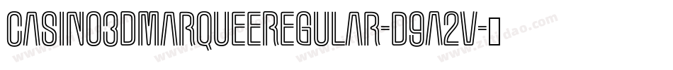 Casino3DMarqueeRegular-d9A2V字体转换