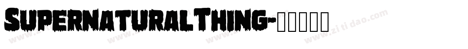 SupernaturalThing字体转换
