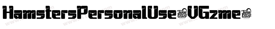 HamstersPersonalUse-VGzme字体转换 HamstersPersonalUse-VGzme字体转换