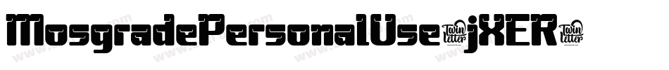 MosgradePersonalUse-jXER字体转换