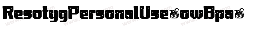 ResotygPersonalUse-owBpa字体转换