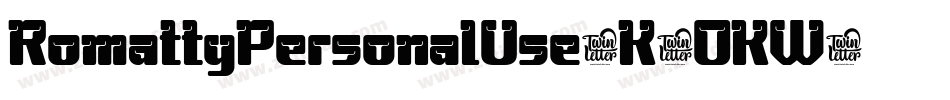 RomattyPersonalUse-K7OKW字体转换