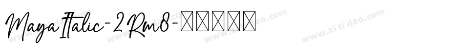 MayaItalic-2Rm8字体转换