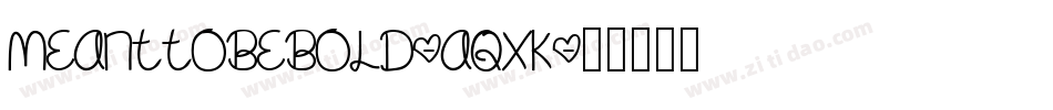 MeantToBeBold-aqXK字体转换