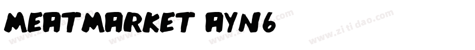 Meatmarket-AYn6字体转换