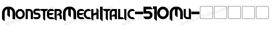 MonsterMechItalic-51OMv字体转换